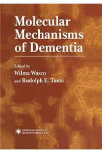 Molecular Mechanisms of Dementia