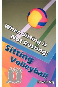 When Sitting Is Not Resting