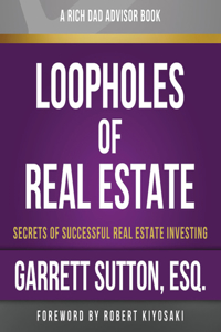 Rich Dad Advisors: Loopholes of Real Estate