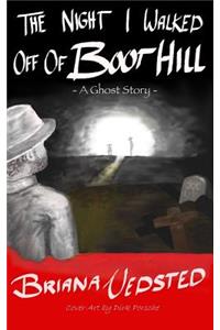 Night I walked off of Boot Hill