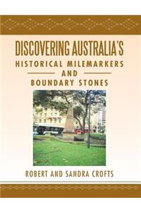 Discovering Australia's Historical Milemarkers and Boundary Stones