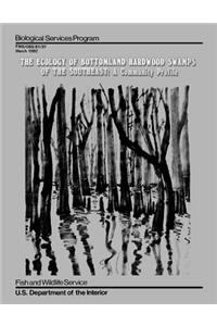 Ecology of Bottomland Hardwood Swamps of the Southeast