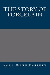 The Story of Porcelain