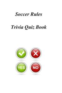 Soccer Rules Trivia Quiz Book