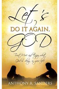 Let's Do It Again, God