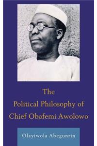 Political Philosophy of Chief Obafemi Awolowo