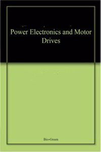 Power Electronics and Motor Drives