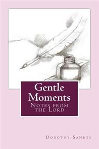 Gentle Moments