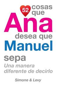52 Cosas Que Ana Desea Que Manuel Sepa