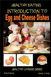 Healthy Eating - Introduction to Egg and Cheese Dishes
