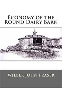 Economy of the Round Dairy Barn