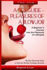 Sex Guide - Pleasures of a Blowjob