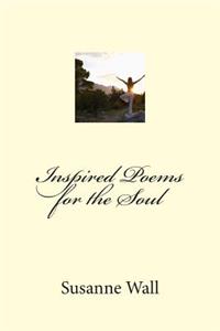 Inspired Poems for the Soul