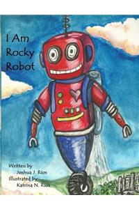 I Am Rocky Robot