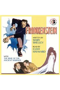 Frankenstein by Mary Shelley with the Rime of the Ancient Mariner by Samuel Taylor Coleridge and Commentary by Alison Larkin Lib/E