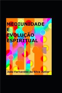 Mediunidade E Evolução Espiritual