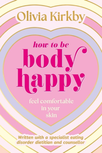 How to Be Body Happy