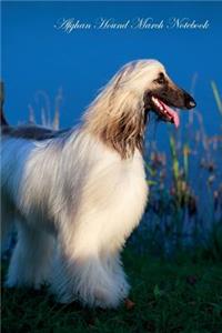 Afghan Hound March Notebook Afghan Hound Record, Log, Diary, Special Memories, To Do List, Academic Notepad, Scrapbook & More