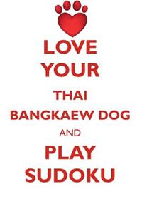 LOVE YOUR THAI BANGKAEW DOG AND PLAY SUDOKU THAI BANGKAEW DOG SUDOKU LEVEL 1 of 15