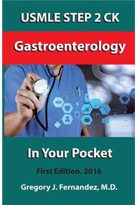 USMLE STEP 2 CK Gastroenterology In Your Pocket