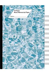 Music Manuscript Paper (Staff Paper) 70 Pages, 12 Staves. Water Ripples