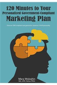 120 Minutes to Your Personalized Government-Compliant Marketing Plan