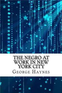 The Negro at Work in New York City