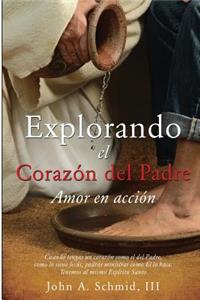 Explorando el Crrazon del Padre: Amor en accion