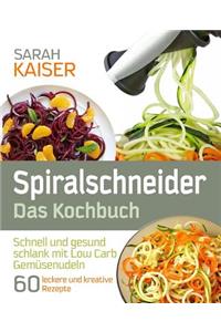 Spiralschneider - Das Kochbuch