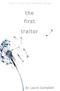 The First Traitor: Book 2 of the 27th Protector Series