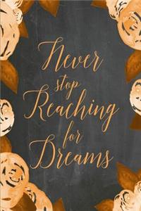 Chalkboard Journal - Never Stop Reaching For Dreams (Orange)