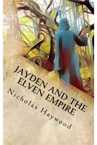 Jayden and the Elven Empire: (Part One)