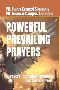 Powerful Prevailing Prayers