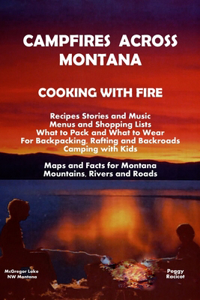 Campfires Across Montana Cooking With Fire