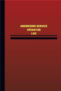 Answering Service Operator Log (Logbook, Journal - 124 pages, 6 x 9 inches)