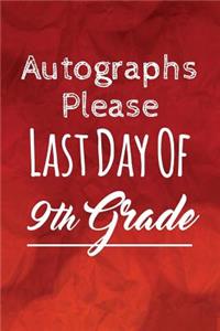 Autographs Please, Last Day Of 9th Grade