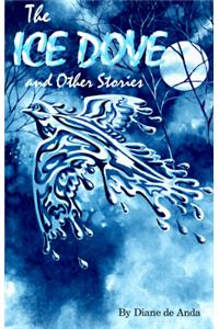 Ice Dove and Other Stories