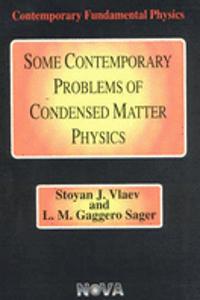 Some Contemporary Problems of Condensed Matter Physics