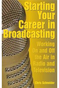 Starting Your Career in Broadcasting