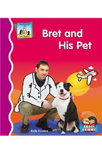 Bret and His Pet
