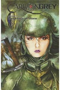 Carbon Grey Volume 2: Daughters of Stone