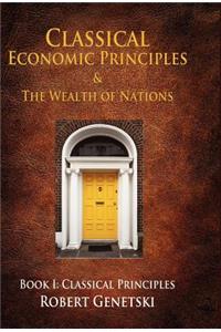 Classical Economic Principles & the Wealth of Nations