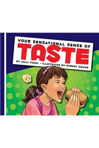 Your Sensational Sense of Taste