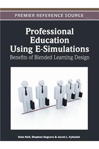 Professional Education Using E-Simulations