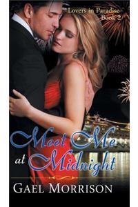 Meet Me at Midnight (Lovers in Paradise Series, Book 2)
