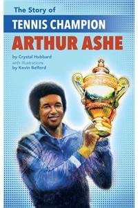 The Story of Tennis Champion Arthur Ashe