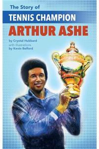 Story of Tennis Champion Arthur Ashe