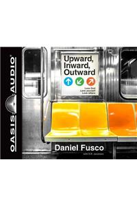 Upward, Inward, Outward (Library Edition)