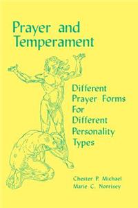 Prayer and Temperament: Different Prayer Forms For Different Personality Types