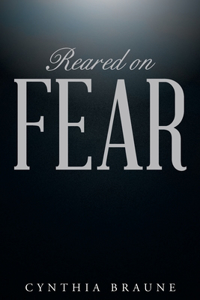 Reared on FEAR